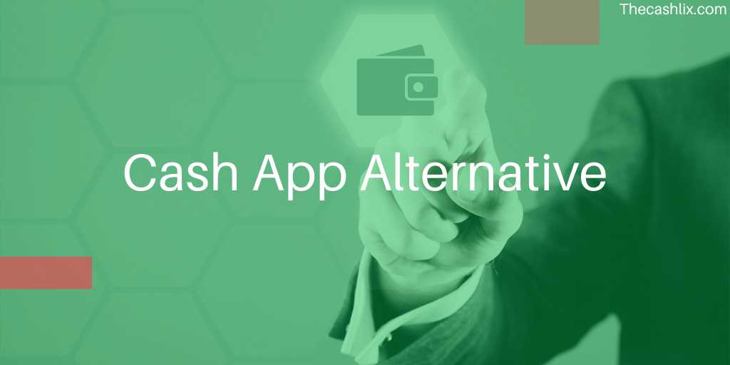 Cash App Alternative
