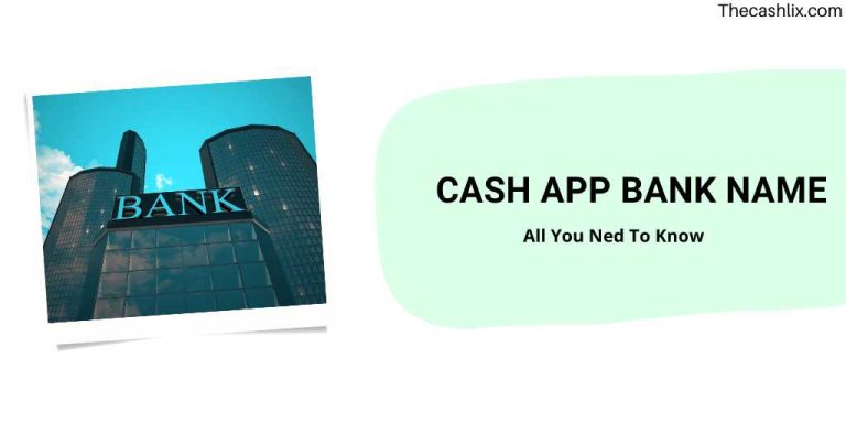 Cash App Bank Name – All You Need To Know