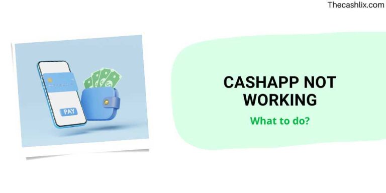 Cashapp Not Working – What to Do?