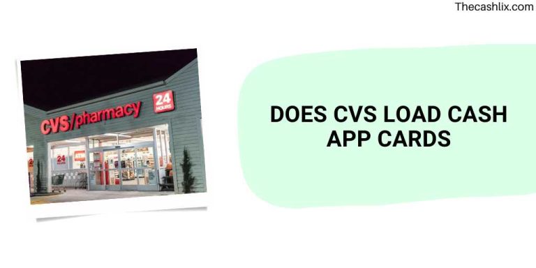 Does CVS Load Cash App Cards – Yes, But…