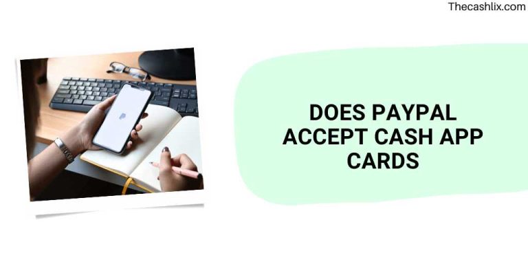 Does Paypal Accept Cash App Cards – Yes, But…