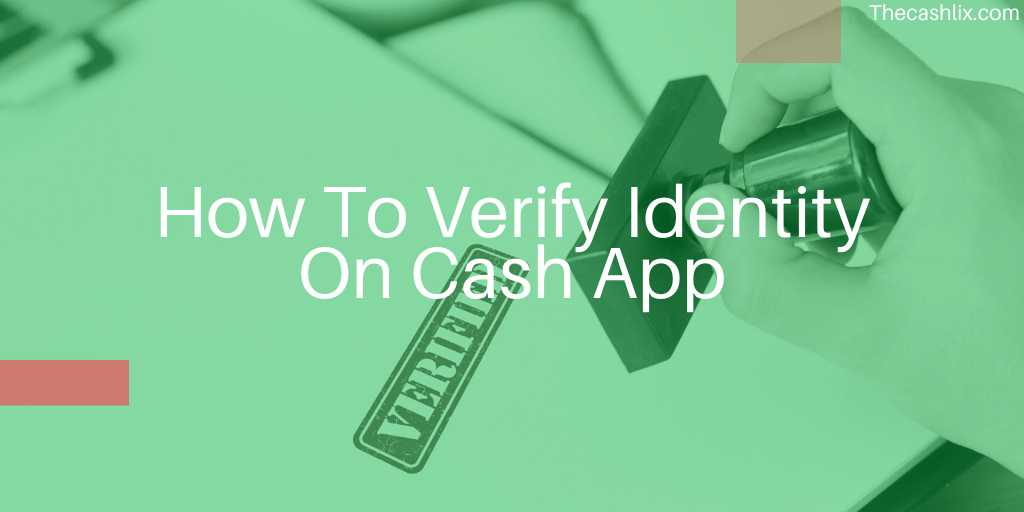 How To Verify Identity On Cash App
