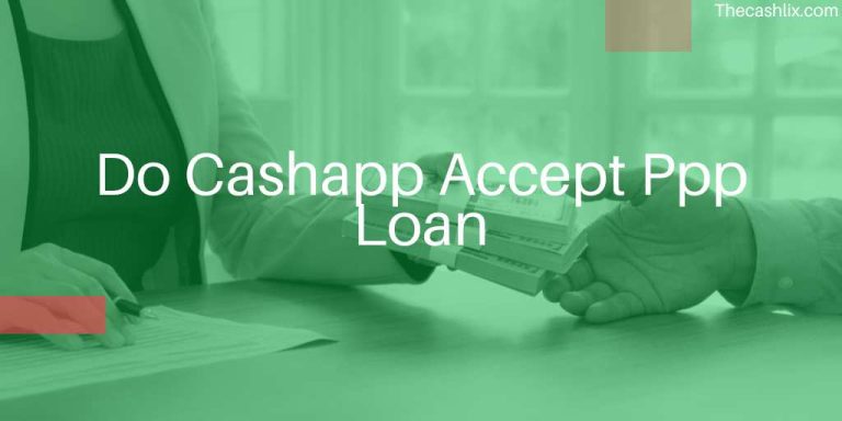 Do Cashapp Accept PPP Loan – Yes, But…