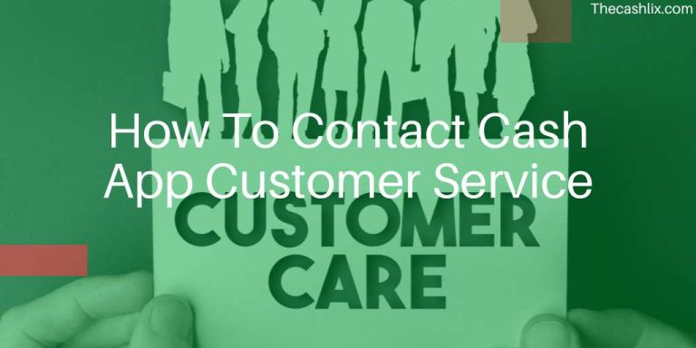 How To Contact Cash App Customer Service