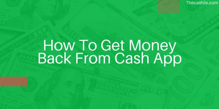 How To Get Money Back From Cash App
