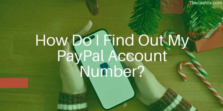 How Do I Find Out My PayPal Account Number?