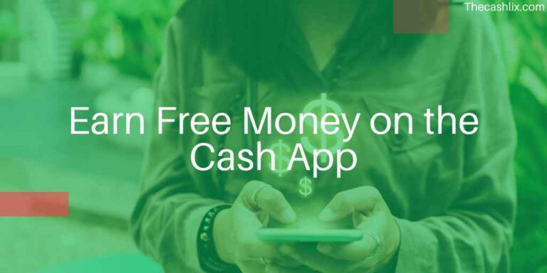 Free Money on the Cash app – 4 Proven Ways to Earn